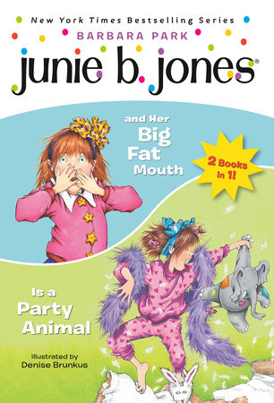 Junie B. Jones 2-in-1 Bindup: And Her Big Fat Mouth/Is A Party Animal Paperback by Barbara Park; Illustrated by Denise Brunkus
