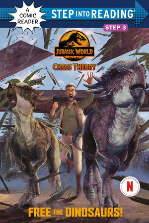 Free the Dinosaurs! (Jurassic World: Chaos Theory) TR by Steve Behling; illustrated by Random House