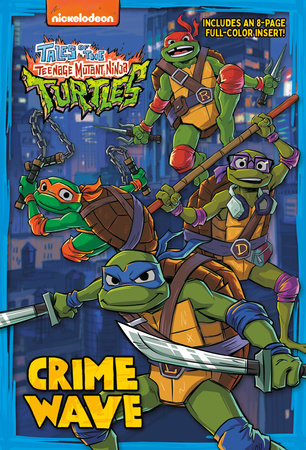 Crime Wave (Tales of the Teenage Mutant Ninja Turtles) Paperback by Matthew J. Gilbert