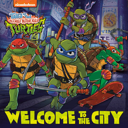 Welcome to the City (Tales of the Teenage Mutant Ninja Turtles) Paperback by Matt Huntley; illustrated by Random House