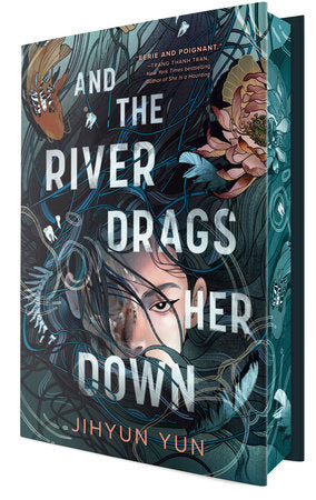 And the River Drags Her Down Hardcover by Jihyun Yun