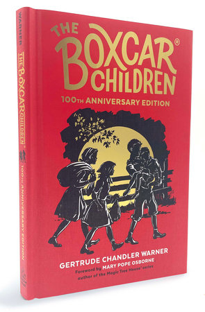 The Boxcar Children 100th Anniversary Edition Hardcover by Gertrude Chandler Warner; illustrated by L. Kate Deal