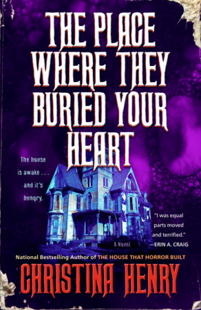 The Place Where They Buried Your Heart Paperback by Christina Henry