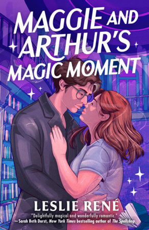Maggie and Arthur's Magic Moment Paperback by Leslie René