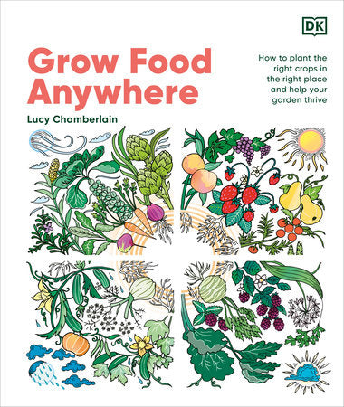 Grow Food Anywhere Hardcover by Lucy Chamberlain