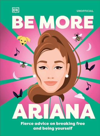 Be More Ariana Grande Hardcover by DK