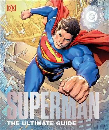 DC Superman The Ultimate Guide The Man of Steel New Edition Hardcover by DK