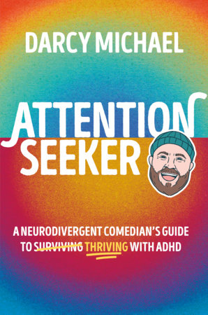 Attention Seeker Hardcover by Darcy Michael