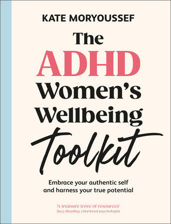 The ADHD Women's Wellbeing Toolkit Paperback by Kate Moryoussef