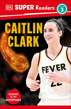 DK Super Readers Level 3 Caitlin Clark Paperback by DK