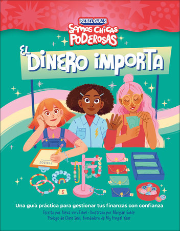 El dinero importa (Rebel Girls Money Matters) Paperback by Alexa Von Tobel