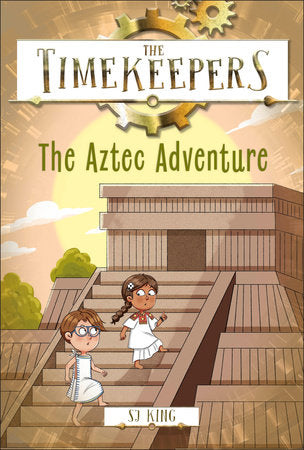 The Timekeepers: The Aztec Adventure Paperback by SJ King
