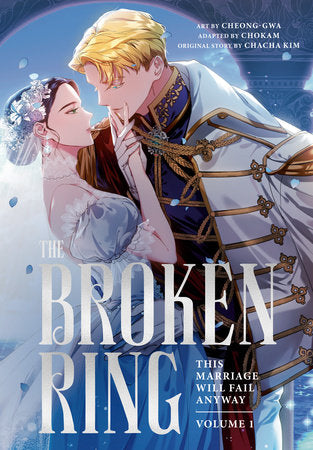 The Broken Ring, Volume 1 Paperback by Art by Cheong-gwa; Adapted by CHOKAM; Original story by CHACHA KIM