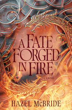 A Fate Forged In Fire Hardcover by Hazel McBride