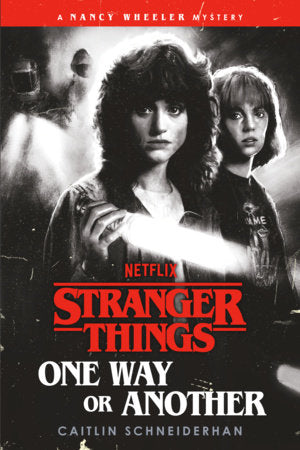 Stranger Things: One Way or Another Paperback by Caitlin Schneiderhan