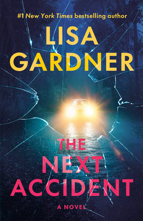 The Next Accident Paperback by Lisa Gardner