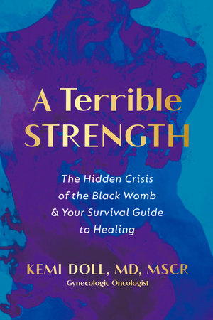A Terrible Strength Hardcover by Kemi Doll, MD, MSCR