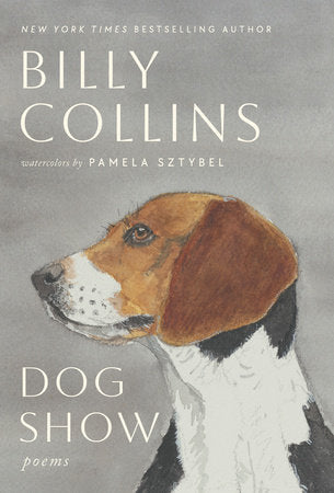 Dog Show Hardcover by Billy Collins
