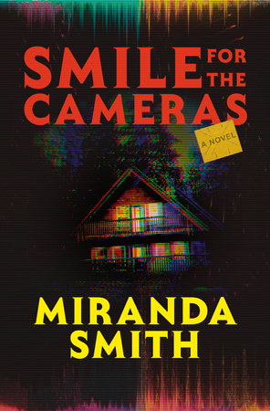 Smile for the Cameras Hardcover by Miranda Smith