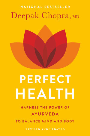 Perfect Health--Revised and Updated Paperback by Deepak Chopra, M.D.