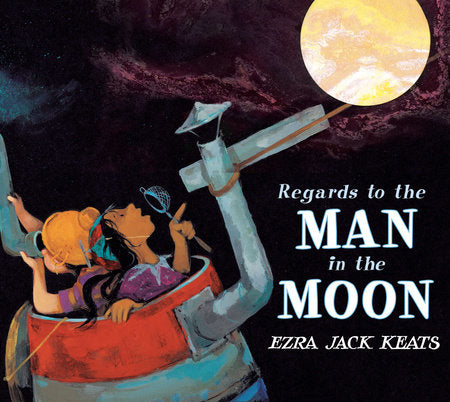 Regards to the Man in the Moon Hardcover by Ezra Jack Keats