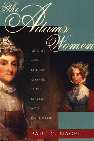 Adams Women Paperback by Paul C. Nagel
