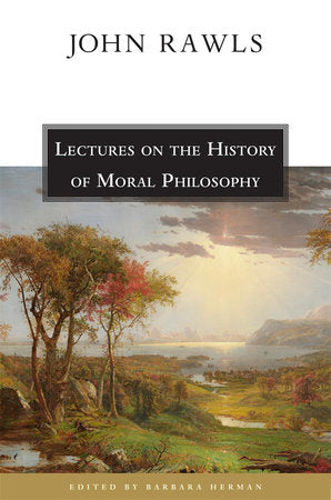Lectures on the History of Moral Philosophy Paperback by John Rawls