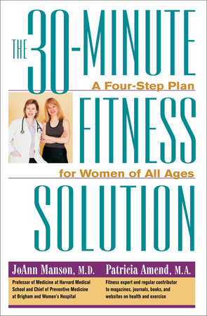 30-Minute Fitness Solution Hardcover by JoAnn Manson, M.D.