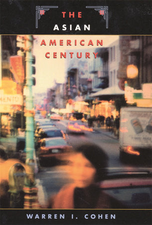 Asian American Century Hardcover by Warren I. Cohen