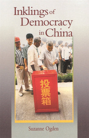 Inklings of Democracy in China Paperback by Suzanne Ogden