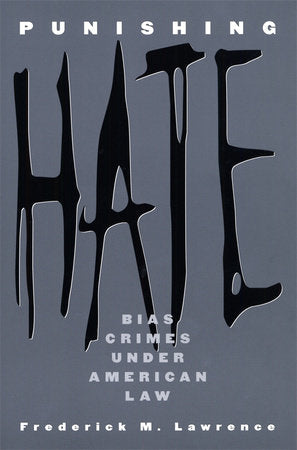 Punishing Hate Paperback by Frederick M. Lawrence