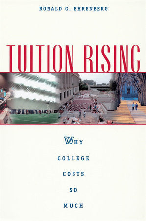 Tuition Rising Paperback by Ronald G. Ehrenberg
