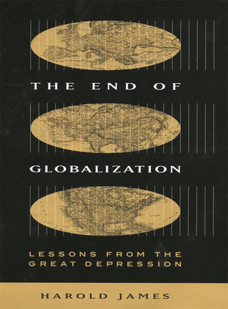 End of Globalization Paperback by Harold James