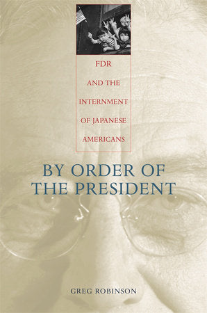 By Order of the President Paperback by Greg Robinson