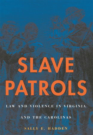 Slave Patrols Paperback by Sally E. Hadden