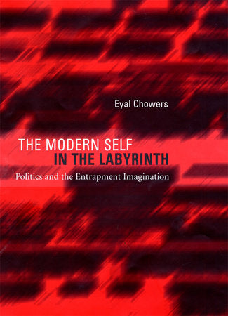 Modern Self in the Labyrinth Hardcover by Eyal Chowers