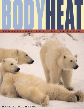 Body Heat Paperback by Mark S. Blumberg