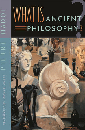 What Is Ancient Philosophy? Paperback by Pierre Hadot