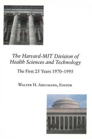 Harvard-MIT Division of Health Sciences and Technology Hardcover by Walter H. Abelmann