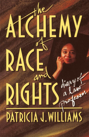 Alchemy of Race and Rights Paperback by Patricia J. Williams