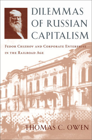 Dilemmas of Russian Capitalism Hardcover by Thomas C. Owen