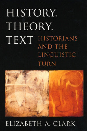 History, Theory, Text Paperback by Elizabeth A. Clark