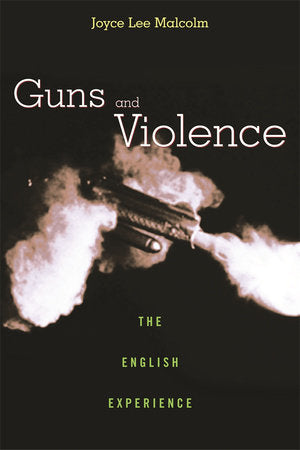 Guns and Violence Paperback by Joyce Lee Malcolm