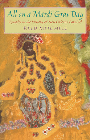 All on a Mardi Gras Day Paperback by Reid Mitchell