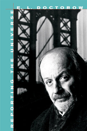 Reporting the Universe Paperback by E. L. Doctorow