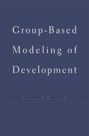 Group-Based Modeling of Development Hardcover by Daniel S. Nagin