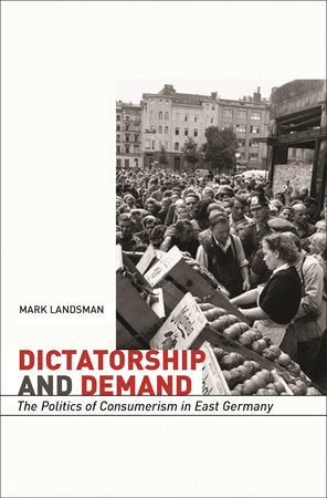 Dictatorship and Demand Hardcover by Mark Landsman