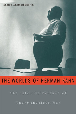 Worlds of Herman Kahn Hardcover by Sharon Ghamari-Tabrizi