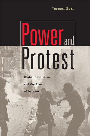 Power and Protest Paperback by Jeremi Suri