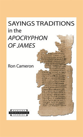 Sayings Traditions in the Apocryphon of James Paperback by Ron Cameron
